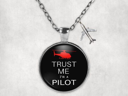 Trust Me I m a Pilot (Helicopter) Designed Necklaces Sale