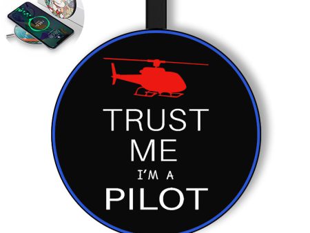 Trust Me I m a Pilot (Helicopter) Designed Wireless Chargers For Sale