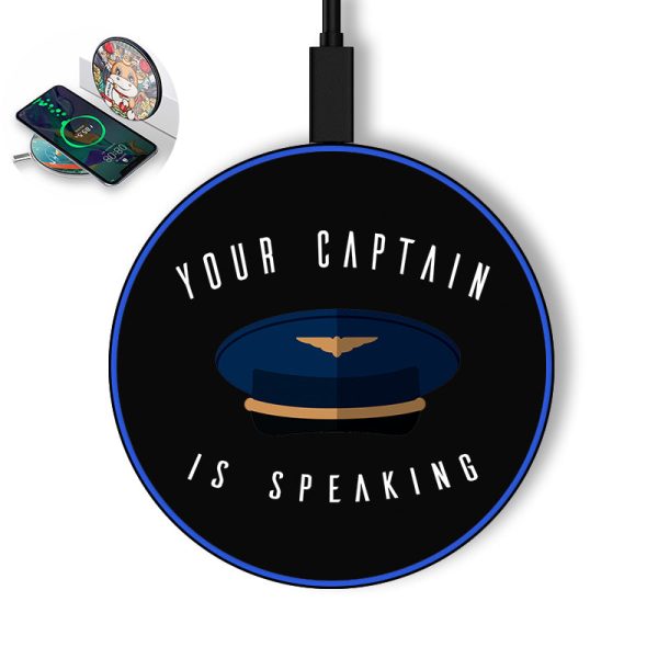 Your Captain Is Speaking Designed Wireless Chargers Online